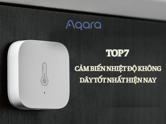 Top 7 cảm biến nhiệt độ không dây tốt nhất hiện nay