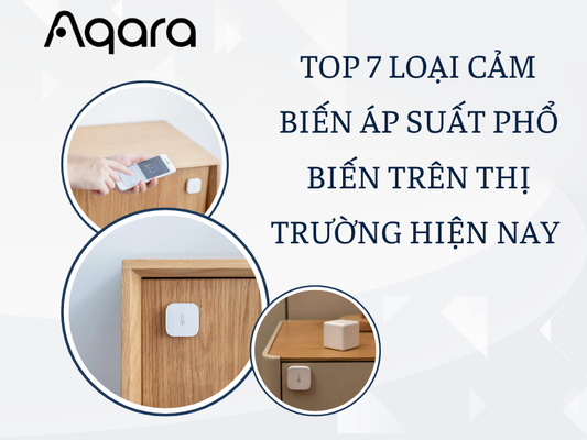 Top 7 loại cảm biến áp suất phổ biến trên thị trường hiện nay