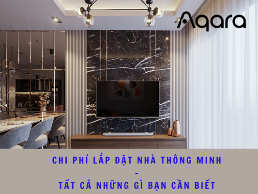 Chi phí lắp đặt nhà thông minh - Tất cả những gì bạn cần biết