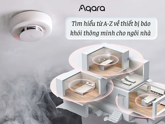 Tìm hiểu từ A-Z về thiết bị báo khói thông minh cho ngôi nhà
